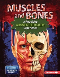 Enlarge image Cover: Muscles and Bones (A Repulsive Augmented Reality Experience) - Lerner Publishing Group