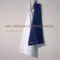 Abbildung von: The French Laundry, Per Se - Artisan Books