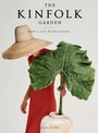 Cover: The Kinfolk Garden - Artisan Books