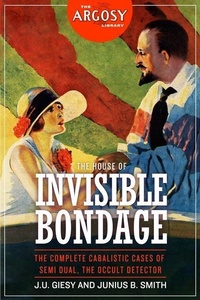 Enlarge image Cover: The House of Invisible Bondage - Steeger Books