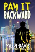 Cover: Pay It Backward (Faith In Action Series, #2) - Megy Davis