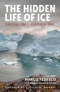 Cover: The Hidden Life of Ice - The  Experiment LLC