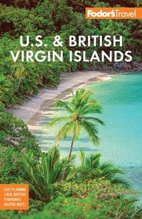 Abbildung von: Fodor's U.S. & British Virgin Islands - Fodor's Travel Publications Inc.,U.S.