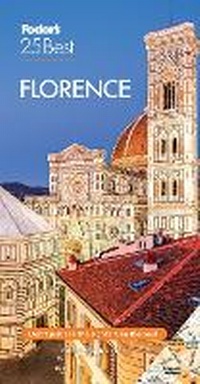 Abbildung von: Fodor's Florence 25 Best - Fodor's Travel Publications Inc.,U.S.
