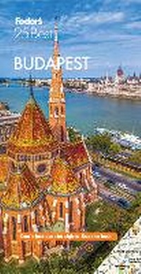 Abbildung von: Fodor's Budapest 25 Best - Fodor's Travel Publications Inc.,U.S.