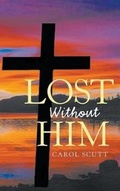 Cover: Lost Without Him - Authors Press