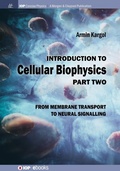 Cover: Introduction to Cellular Biophysics, Volume 2 - Morgan & Claypool Publishers