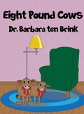 Cover: Eight Pound Cows - Dorrance Publishing Co.