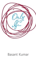 Cover: Only If... - Notion Press, Inc.