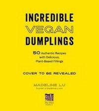 Abbildung von: Incredible Vegan Dumplings - Page Street Publishing