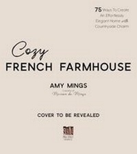 Abbildung von: French Farmhouse Style - Page Street Publishing