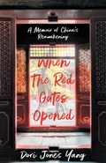 Cover: When The Red Gates Opened - She Writes Press