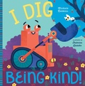 Cover: I Dig Being Kind - Familius LLC