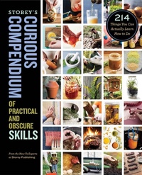 Abbildung von: Storey's Curious Compendium of Practical and Obscure Skills - Storey Publishing LLC