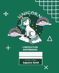 Cover: Unicorn Square Grid, Graph Paper Composition Notebook, 100 Sheets, Large 8 x 10 Inch, Quad Ruled Olive Green Cover - Blurb