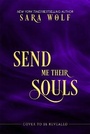 Cover: Send Me Their Souls - Entangled Publishing, LLC