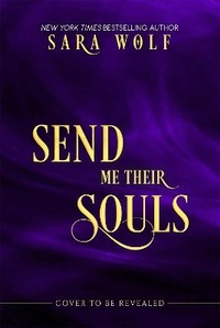 Enlarge image Cover: Send Me Their Souls - Entangled Publishing, LLC