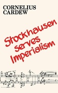 Cover: Stockhausen Serves Imperialism and Other Articles - Primary Information