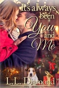 Cover: It's Always Been You and Me - L.L. Diamond