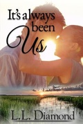 Cover: It's Always Been Us - L.L. Diamond