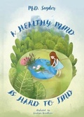 Cover: A Healthy Mind is Hard to Find - Snyde Publishing