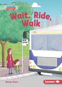 Enlarge image Cover: Wait, Ride, Walk - Lerner Publishing Group