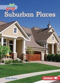 Cover: Suburban Places - Lerner Publishing Group