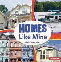 Abbildung von: Homes Like Mine - Lerner Publishing Group