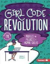 Abbildung von: Girl Code Revolution - Lerner Publishing Group