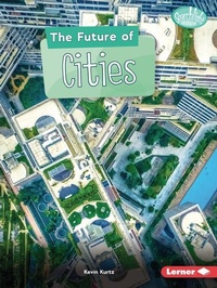 Enlarge image Cover: The Future of Cities - Lerner Publishing Group