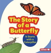 Enlarge image Cover: The Story of a Butterfly - Lerner Publishing Group