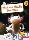 Cover: Wild and Wacky Animals - Lerner Publications (Tm)
