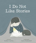Cover: I Do Not Like Stories - Owlkids Books Inc.