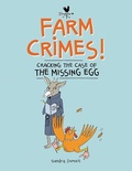Cover: Farm Crimes: Cracking the Case of the Missing Egg - Owlkids Books Inc.