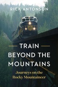 Cover: Train Beyond the Mountains - Greystone Books,Canada