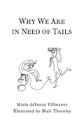 Cover: Why We Are in Need of Tails - Iguana Books