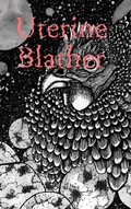 Cover: Uterine Blather - Lulu.com