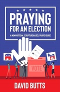 Cover: Praying for an Election - Presence Pioneers Media