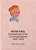 Cover: Peter Saul: Professional Artist Correspondence - Bad Dimension Press