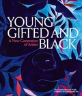 Cover: Young, Gifted and Black: A New Generation of Artists - Distributed Art Publishers