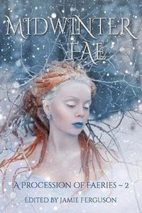 Enlarge image Cover: Midwinter Fae - Blackbird Publishing