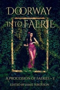 Cover: Doorway into Faerie - Blackbird Publishing
