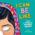 Cover: I Can Be Like . . . A Book of Masks of Inspiring Women - Duo Press LLC