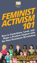 Cover: Feminist Activism 101 - HowExpert