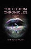 Cover: The Lithium Chronicles Volume Two - Indie Blue Publishing LLC