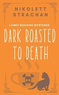 Enlarge image Cover: Dark Roasted to Death - Nstrachan