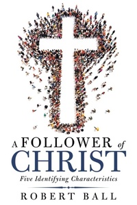 Enlarge image Cover: A Follower of Christ - WestBow Press