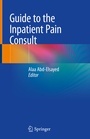 Cover: Guide to the Inpatient Pain Consult - Springer