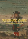 Cover: The Sephardic Atlantic - Palgrave Macmillan