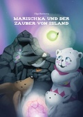 Cover: Marischka und der Zauber von Island - epubli